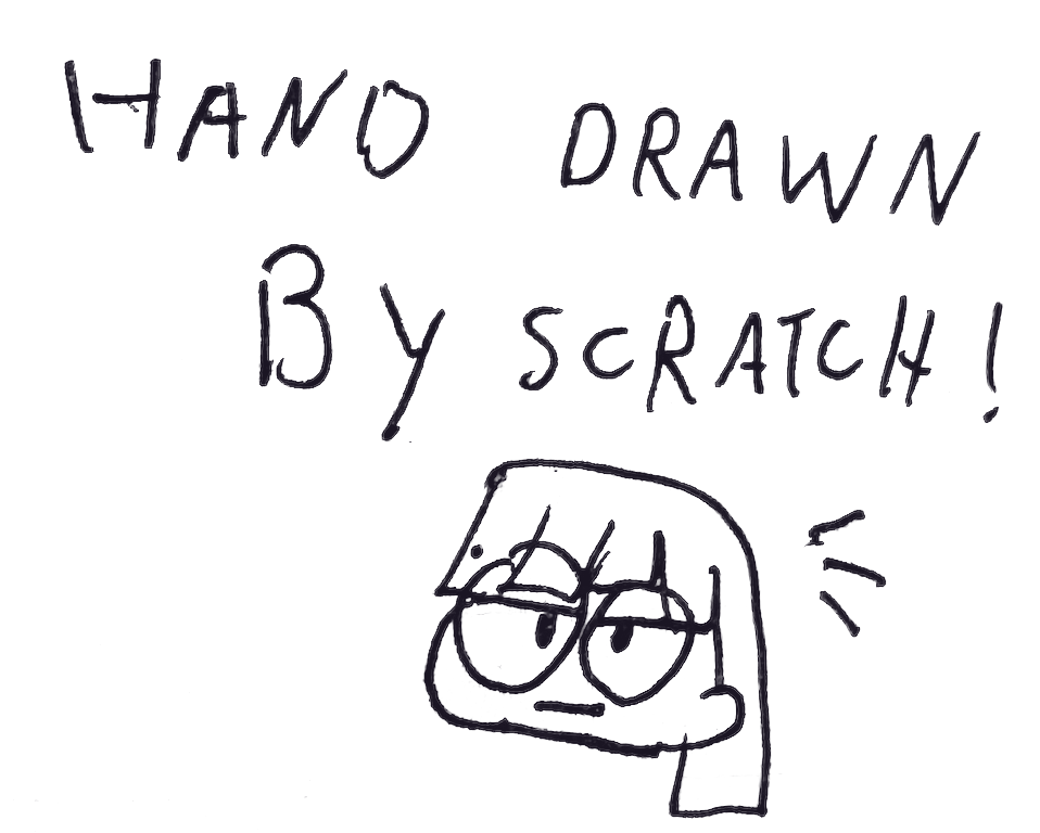 hand drawn by scratch!